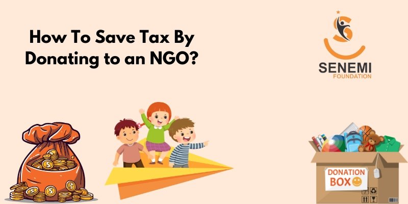 How To Save Tax By Donating to an NGO?