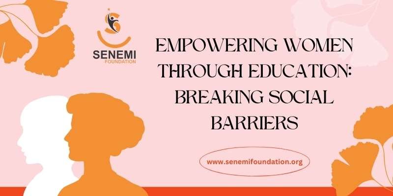 Empowering Women Through Education: Breaking Social Barriers