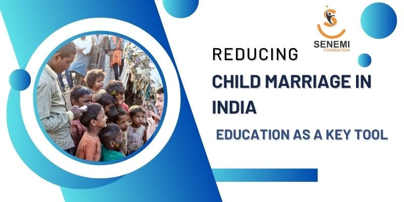 Reducing Child Marriage in India: Education as a Key Tool