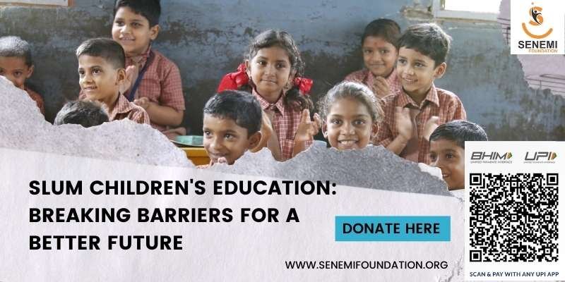 Slum Children's Education: Breaking Barriers for a Better Future