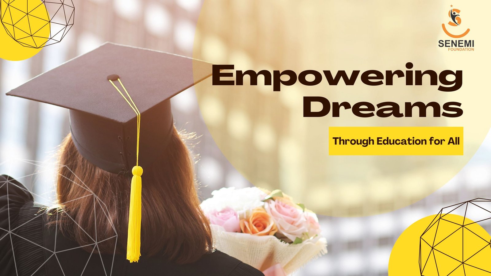 Empowering Dreams Through Education for All Empowering Dreams Through Education for All
